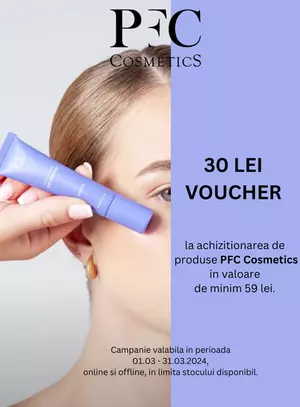 Promotie cu voucher valoric aplicat in cos de 30 de lei la Pfc Cosmetics