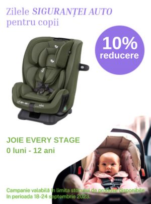 Zilele Sigurantei Auto cu reducere 10% la Joie Every Stage
