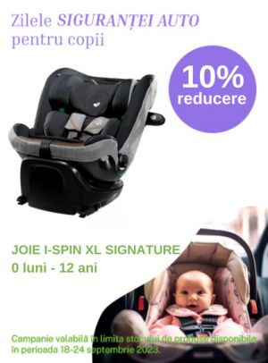 Zilele Sigurantei Auto cu reducere 10% la Joie I-Spin XL Signature