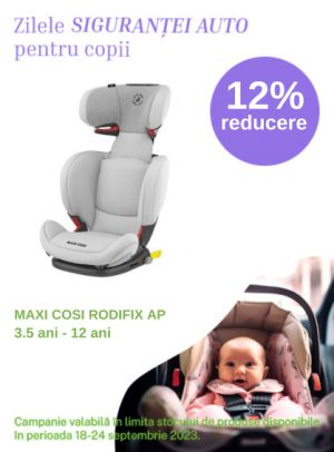 Zilele Sigurantei Auto cu reducere 12% la Maxi Cosi Rodifix Ap